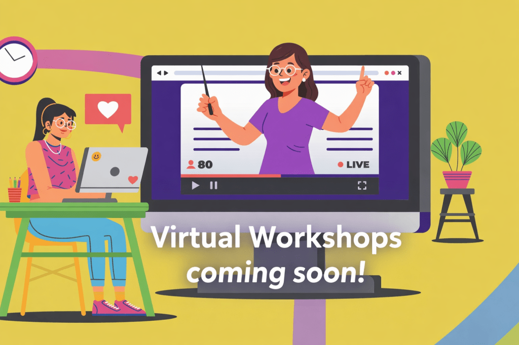 Landscape promotional graphic showing a woman sitting at a desk using a laptop while watching a live virtual workshop on a large computer screen. On the screen, a female presenter gestures with a pointer during an online session labeled “LIVE.” Bold white text across the bottom reads, “Virtual Workshops coming soon!” The background is bright yellow with decorative elements including a clock and a potted plant.